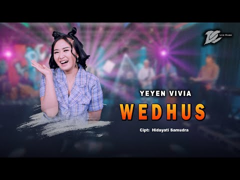 YEYEN VIVIA - WEDHUS (OFFICIAL LIVE MUSIC) - DC MUSIK