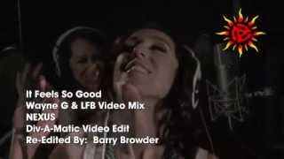 (We Are) Nexus-  It Feels So Good (Div-A-Matic Re-Edit By Barry Browder)WC