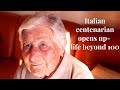 27 106 Years Old Italian Lady Gives Life Lessons How To Live Over 100 Inspiring People Part 2
