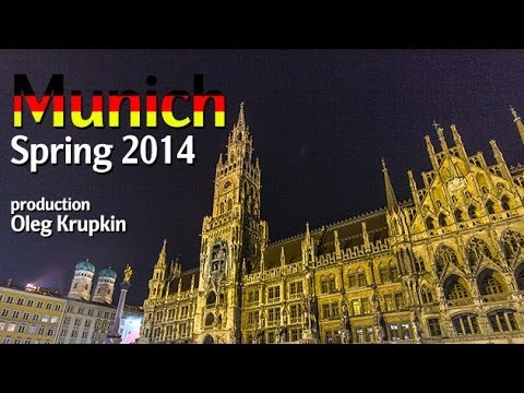 Munich / Germany | Spring 2014 |  Production Oleg Krupkin | Motion TimeLapse