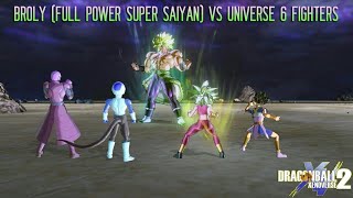 Broly (Full Power Super Saiyan) vs Universe 6 Fighters! - Dragon Ball Xenoverse 2
