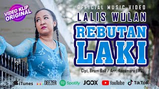Download lagu REBUTAN LAKI | LALIS WULAN [VIDEO KLIP ORIGINAL] mp3
