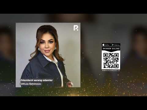 Dilfuza Rahimova - Odamlarni asrang odamlar | Дилфуза Рахимова - Одамларни асранг одамлар (AUDIO)