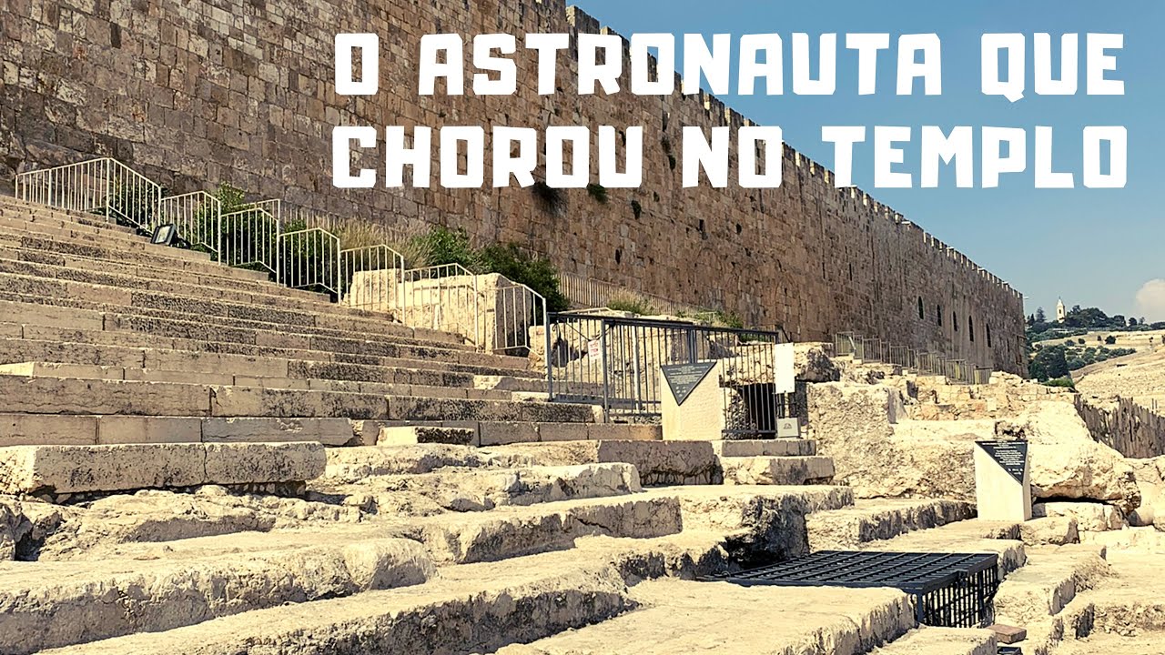O ASTRONAUTA QUE CHOROU NO TEMPLO