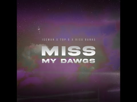 Top5 x Iceman x Rico Bank$ - I Miss My Dawgs (Lyrics Video) 2022
