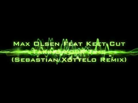Max Olsen Feat Keet Cut - Taking Your Time EP