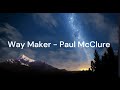 Way Maker - Paul McClure - Live ( Lyrics )