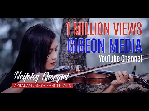 NEIJOICY KHONGSAI || APHALAM JENG'A SANGTHEM'IN || Video processed at GIBEON MEDIA