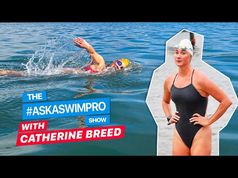 How Hard is the English Channel Swim? Marathon Swimmer Catherine Breed | The #AskASwimPro Show