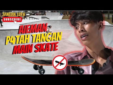 AIEMAN P4TAH TANGAN MAIN SKATE ! - SKATE PARK SHAH ALAM !