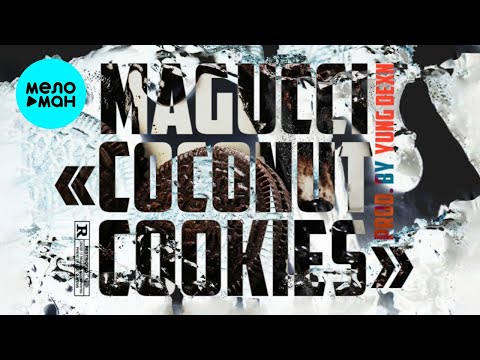 Magucci -  Coconut Cookies (Single 2020)