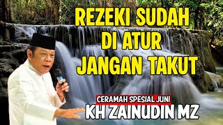 Download lagu Rezeki Sudah Diatur Jangan Takut - Kh Zainudin Mz mp3 Download lagu Rezeki Sudah Diatur Jangan Takut - Kh Zainudin Mz mp3