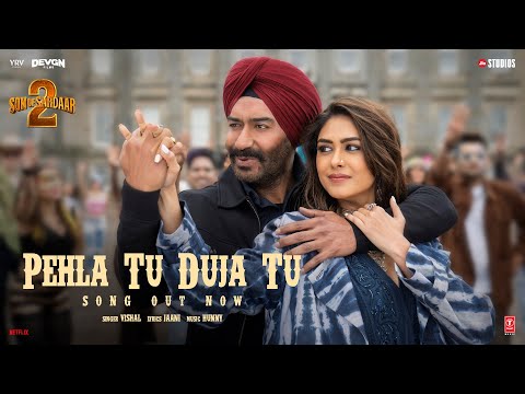 Pehla Tu Duja Tu Lyrics – Son Of Sardaar 2