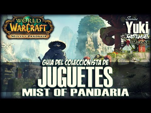 Guía del Coleccionista de Juguetes - Mist of Pandaria
