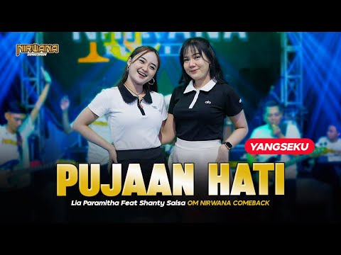 PUJAAN HATI (Yangseku) - LIA PARAMITHA Ft. SHANTY SALSA OM NIRWANA COMEBACK (Live Music Video)