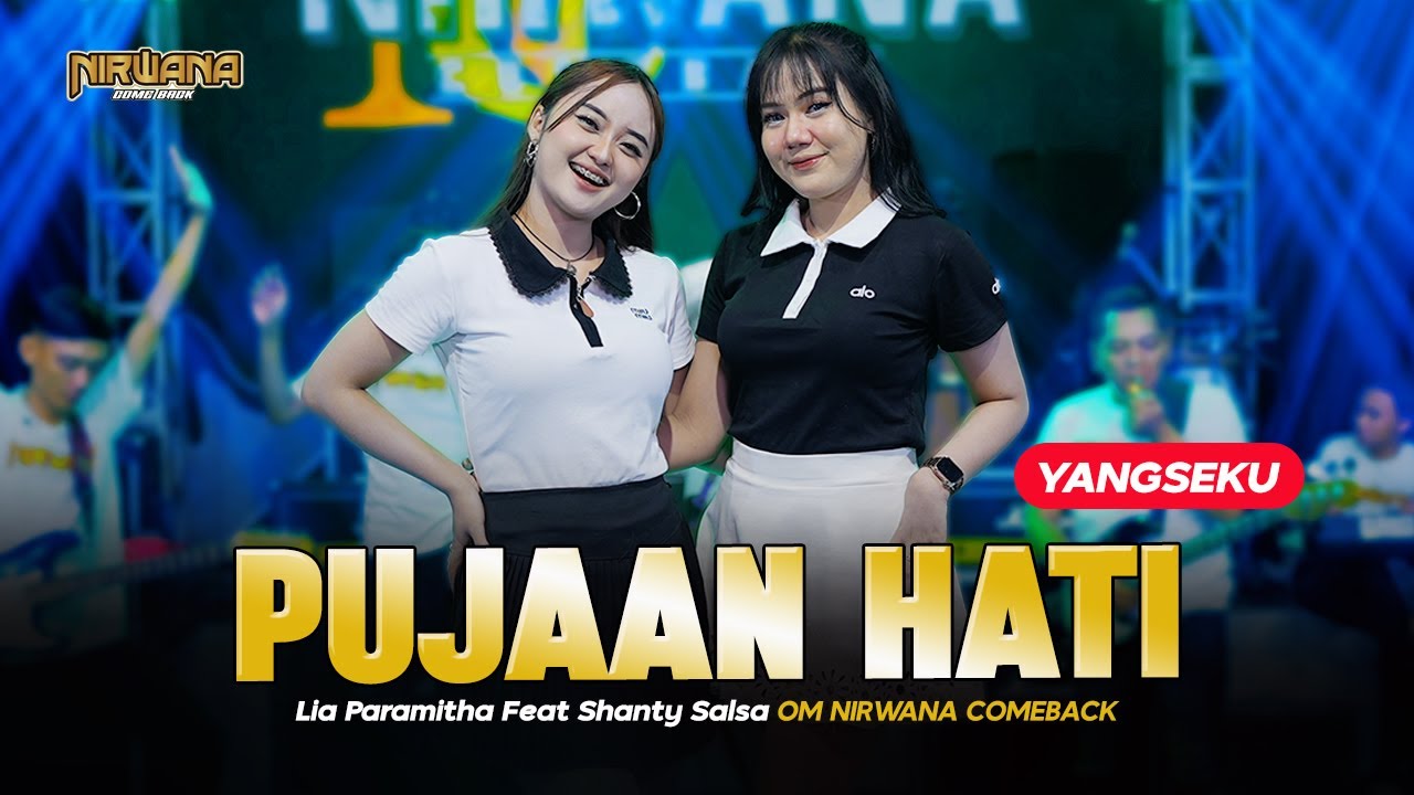 PUJAAN HATI (Yangseku) - LIA PARAMITHA Ft. SHANTY SALSA OM NIRWANA COMEBACK (Live Music Video)