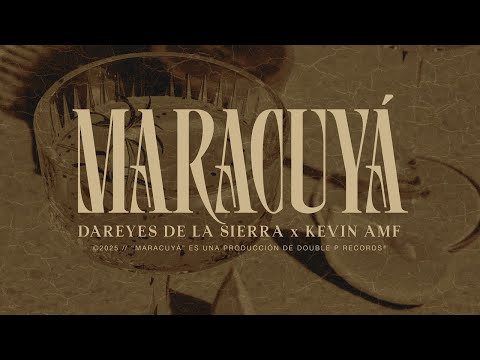 Maracuyá- Dareyes de la Sierra, Kevin AMF (Lyric Video)