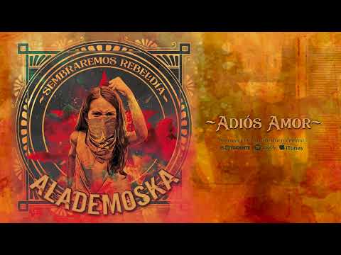 ALADEMOSKA "Adiós Amor" (Audiosingle)
