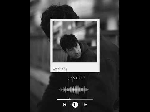50 veces 👽 - Acosta 24 (Lyric video)