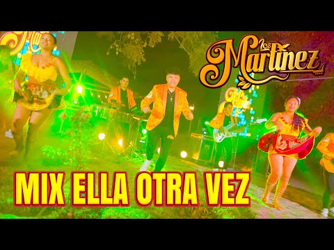 Los Martínez - Mix Ella Otra Vez (Video oficial 2025 - 2026)