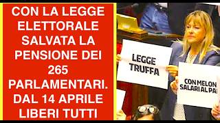 CON LA LEGGE ELETTORALE SALVATA LA PENSIONE DEI 265 PARLAMENTARI. DAL 14 APRILE LIBERI TUTTI