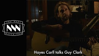 Hayes Carll talks Guy Clark