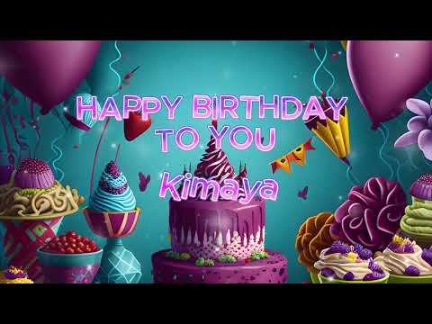 Kimaya Birthday Song Happy Birthday To You