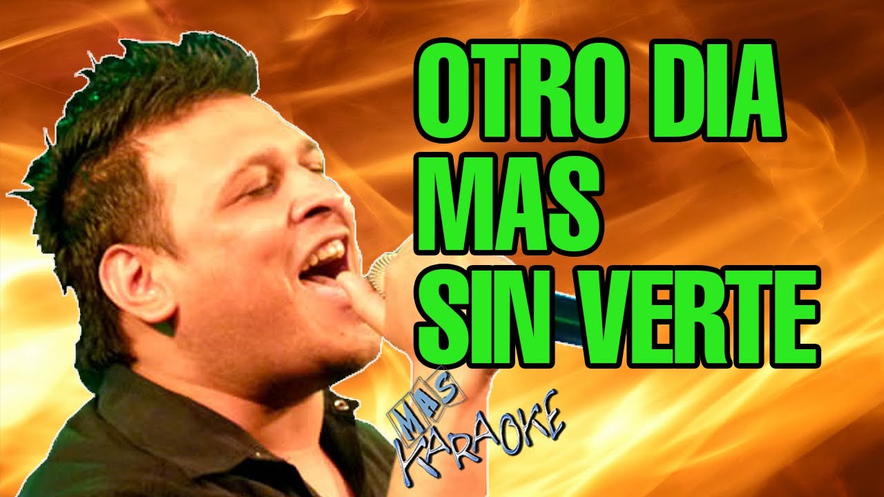 SIGAMOS / OTRO DIA MAS SIN VERTE