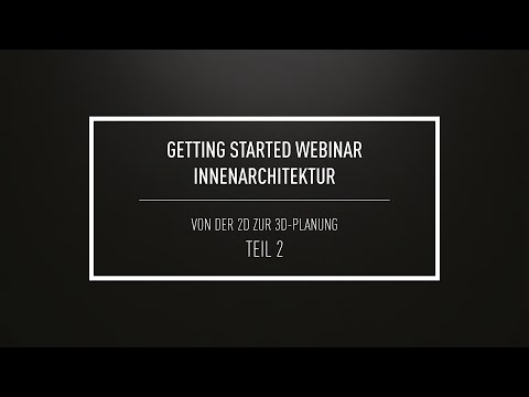 Getting Started: Innenarchitektur - von der 2D zur 3D Planung - Teil 2