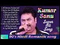 Kumar sanu hit songs best of kumar sanu Kumar sanu hit songs best of kumar sanu