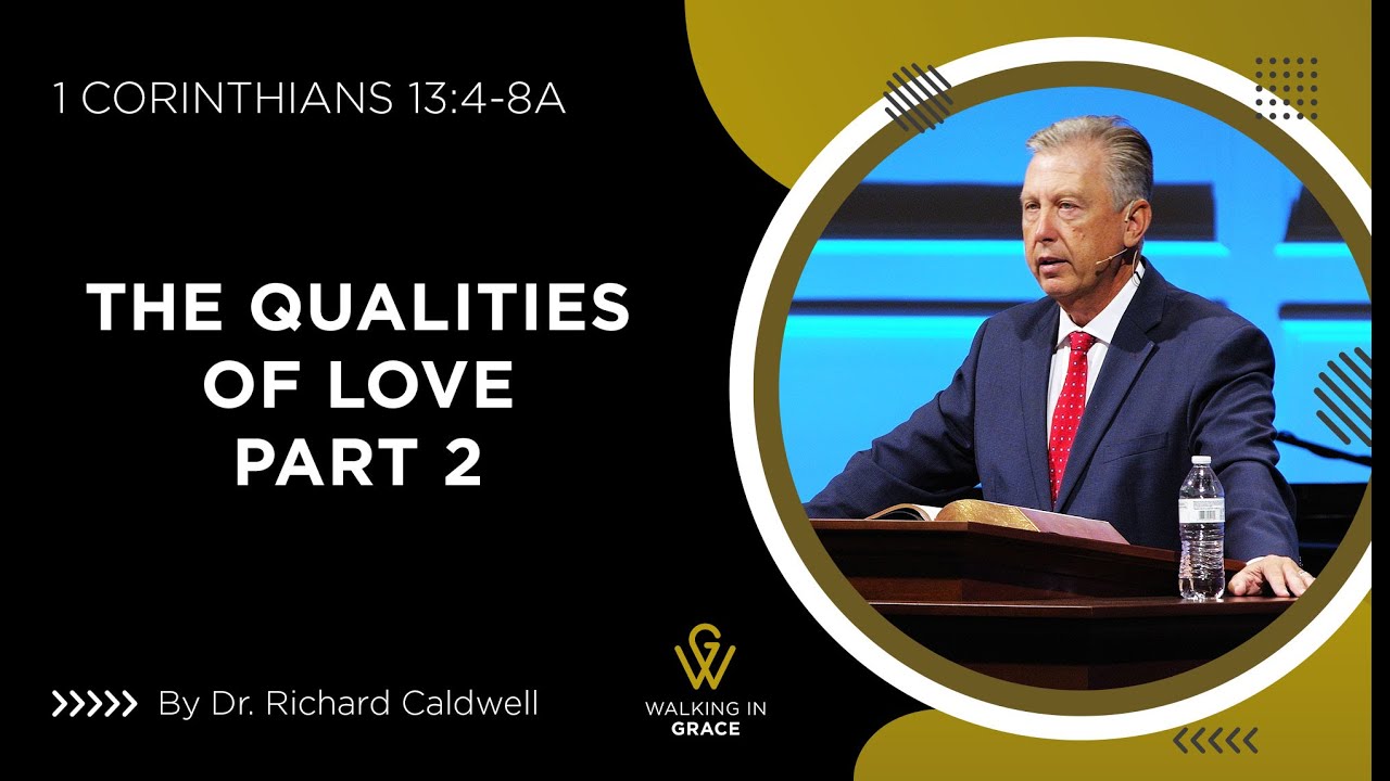 The Qualities of Love Part 2 | 1 Corinthians 13:4-5a