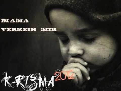 K-Rizma - Mama Verzeih Mir ( 2012 Demo Version)