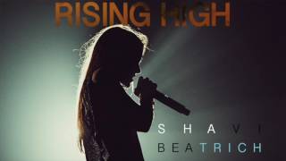 Shavi ft. Beatrich - Rising High