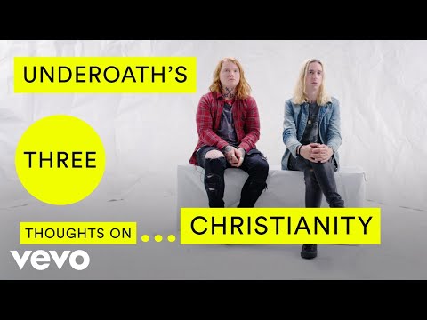 Underoath - Underoath's Three Thoughts on Christianity