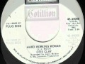 OTIS CLAY - HARD WORKING WOMAN (Mono)