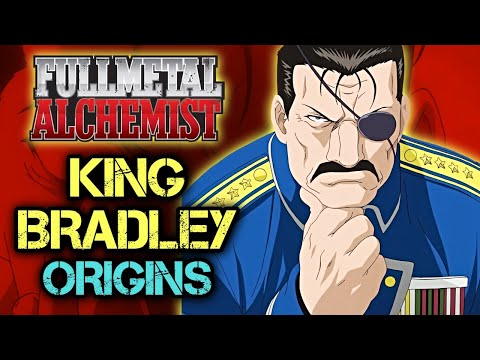 King Bradley Origins - Brutal Führer Of Amestris That Becomes The Homunculus Of Human Wrath