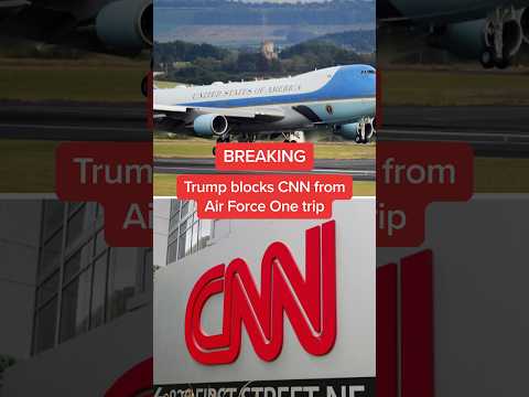 BREAKING: Trump blocks CNN from Air Force One Trip