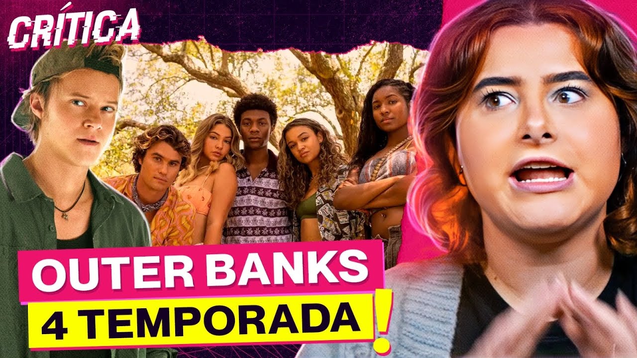 O POLÊMICO FINAL DE OUTER BANKS 4! OBX 4ª temporada - Com Spoilers | Alice Aquino