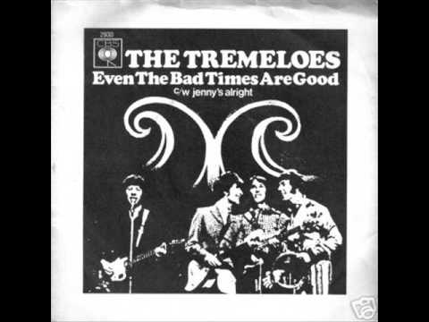 Even The Bad Times Are Good by The Tremeloes