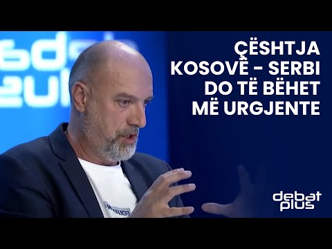 Visar Ymeri :Çështja Kosovë - Serbi do të bëhet më urgjente