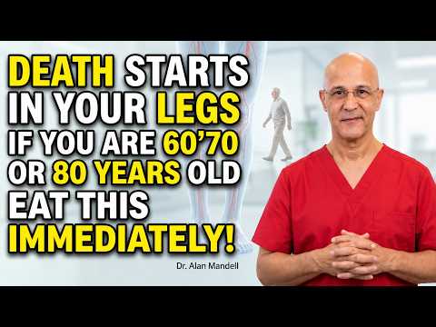 Your Legs Weaken First! Eat These 6 Foods to Strengthen Them FAST | Dr. Alan Mandell