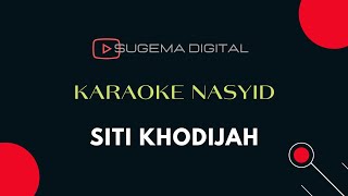 Download lagu Siti Khodijah Karaoke Text mp3