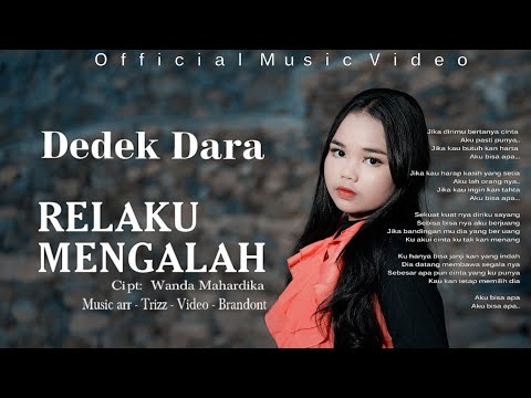 Dedek Dara - Relaku Mengalah (Official Music Video)