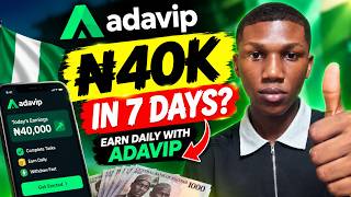 How Nigerians Can Make money online in 2026 | I tested adavip website for 40k in