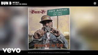 Bun B - Myself (Audio) ft. Run The Jewels