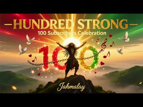 Hundred Strong | Jahmalay | 100 Subscribers Celebration | Conscious Roots Reggae