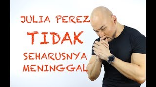 Julia Perez Seharusnya Tidak Meninggal, Deddy Corbuzier Beberkan Alasannya!