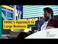 HMRC's Approach to Large Business