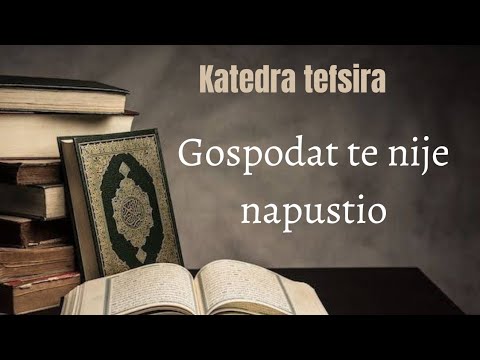 KATEDRA TEFSIRA - Gospodar te nije napustio - Maid-ef. Alađuz