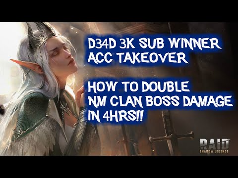 RAID: Shadow Legends | D34D 3k Sub Winner Acc Takeover - How to double NM Clan Boss Damage in 4hrs!!